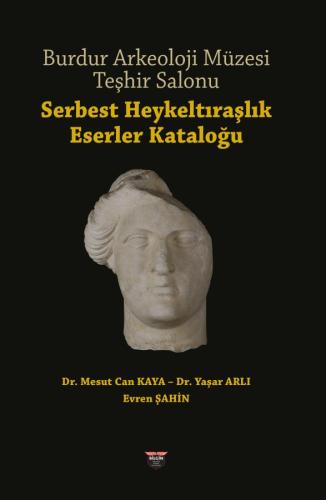 Burdur Archaeology Museum Exhibition Hall Free Sculpture Works Catalogue