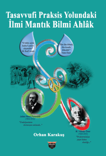 Scientific Logic and Scientific Morality on the Path of Sufi Praxis