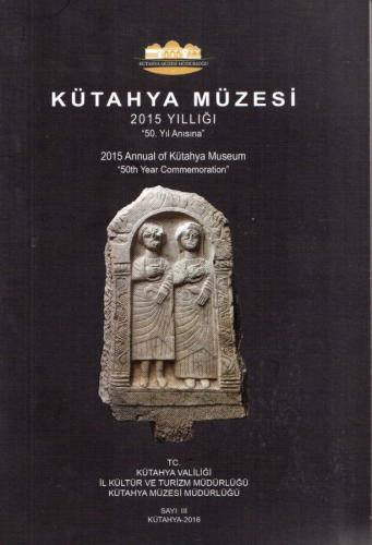 Kütahya Museum 2015 Yearbook