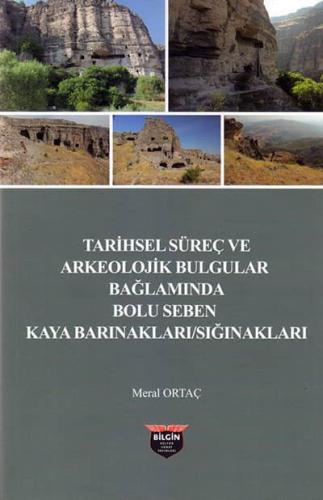 Bolu Seben Rock Shelters in the Context of Historical Process and Archaeological Findings
