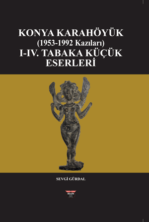 Konya Karahöyük (Excavations 1953-1992)